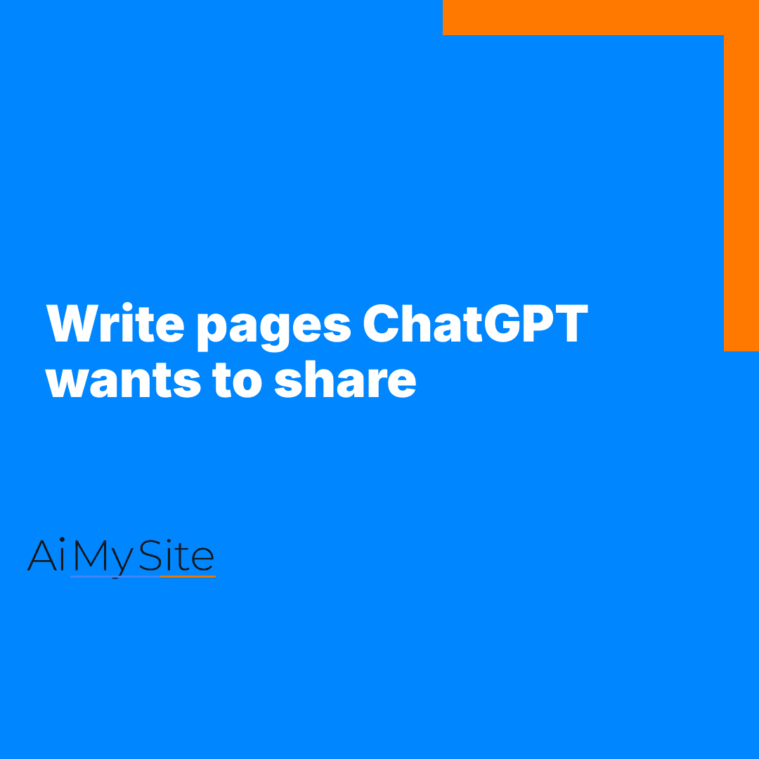 How to Write Pages ChatGPT Actually Recommends — AI My Site article